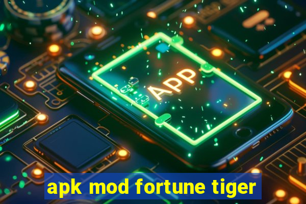 apk mod fortune tiger